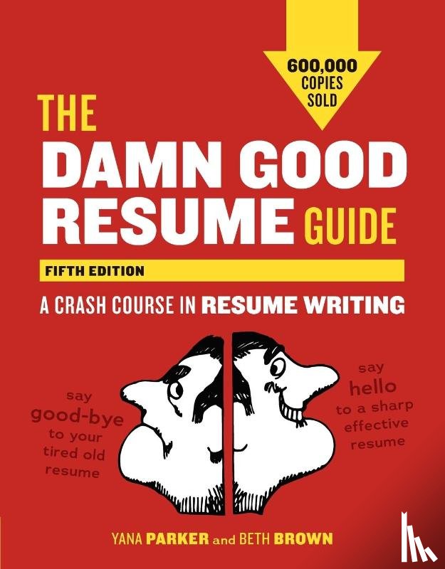 Parker, Yana, Brown, Beth - The Damn Good Resume Guide, Fifth Edition