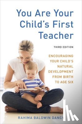 Baldwin Dancy, Rahima - You Are Your Child's First Teacher, Third Edition