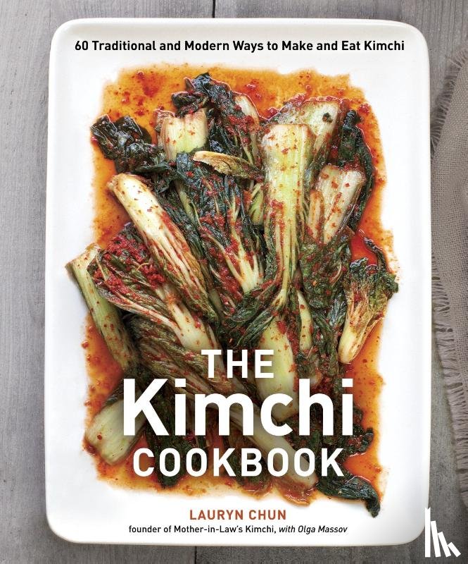 Chun, Lauryn, Massov, Olga - The Kimchi Cookbook