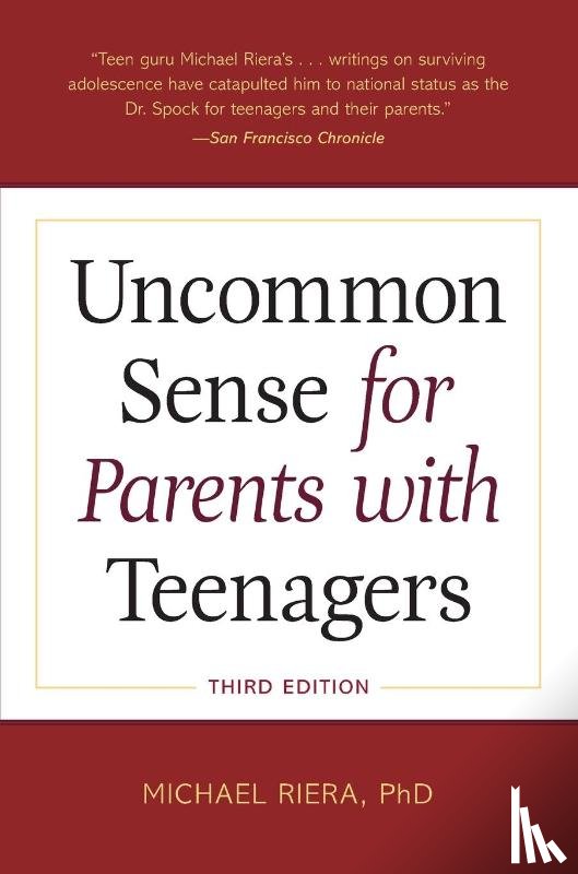 Riera, Michael - Uncommon Sense for Parents with Teenagers, Third Edition