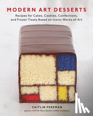 Freeman, Caitlin - Modern Art Desserts