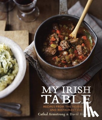Armstrong, Cathal, Hagedorn, David - My Irish Table