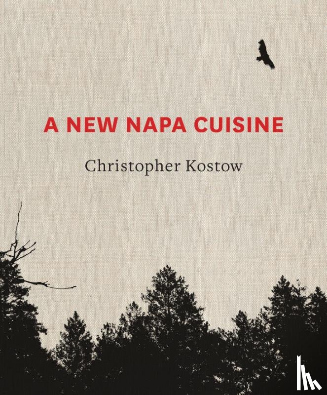 Kostow, Christopher - A New Napa Cuisine
