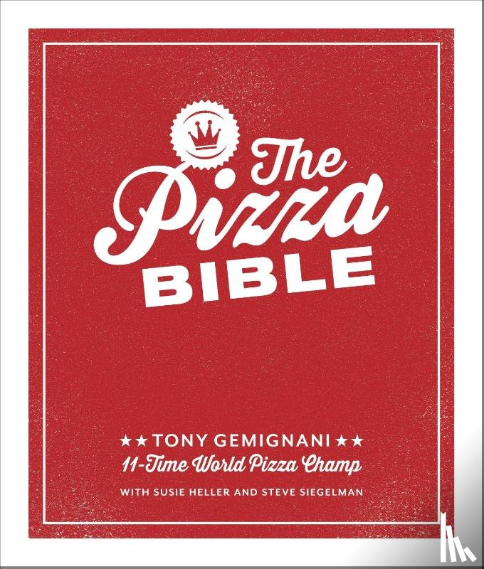 Gemignani, Tony - The Pizza Bible