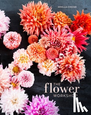 Chezar, Ariella, Michaels, Julie - The Flower Workshop