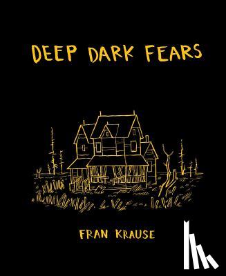 Krause, Fran - Deep Dark Fears