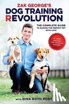 George, Zak, Port, Dina Roth - Zak George's Dog Training Revolution