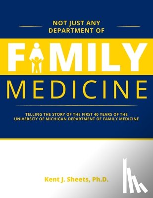 Sheets, Dr. Kent - Not Just Any Department of Family Medicine