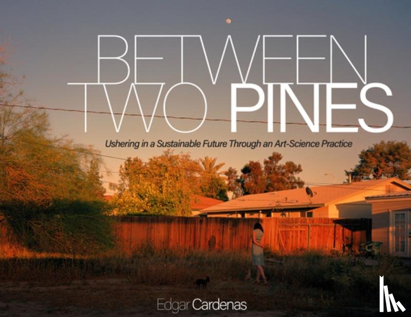 Cardenas, Edgar - Between Two Pines