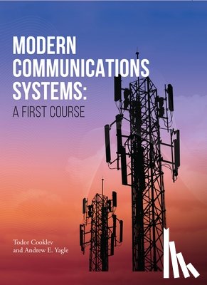 Cooklev, Todor, Yagle, Andrew E. - Modern Communications Systems