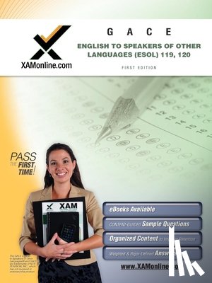 Wynne, Sharon A. - Gace English to Speakers of Other Languages (Esol) 119, 120 Teacher Certification Test Prep Study Guide: Gace ESOL