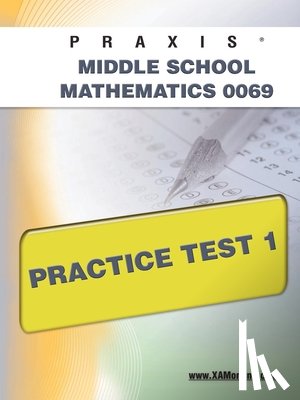 Wynne, Sharon A. - Praxis II Middle School Mathematics 0069 Practice Test 1