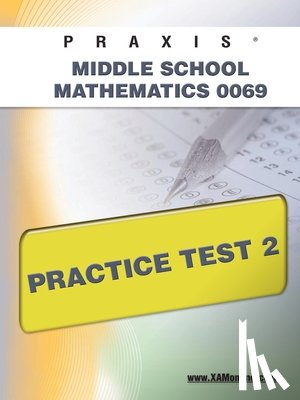 Wynne, Sharon A. - Praxis II Middle School Mathematics 0069 Practice Test 2
