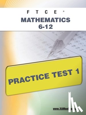 Wynne, Sharon A. - FTCE Mathematics 6-12 Practice Test 1