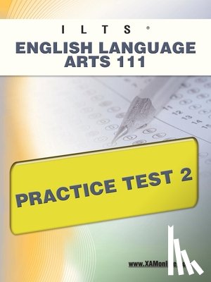 Wynne, Sharon A. - Ilts English Language Arts 111 Practice Test 2