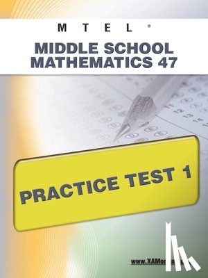 Wynne, Sharon A. - MTEL Middle School Mathematics 47 Practice Test 1