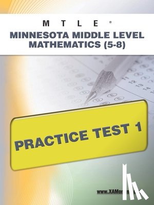 Wynne, Sharon A. - Mtle Minnesota Middle Level Mathematics (5-8) Practice Test 1