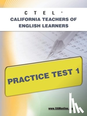 Wynne, Sharon A. - Ctel California Teachers of English Learners Practice Test 1