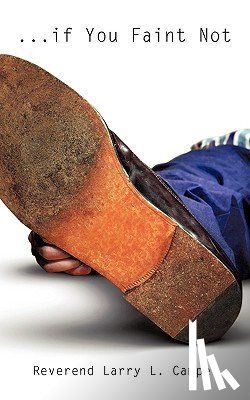 Camper, Larry L - ...if You Faint Not