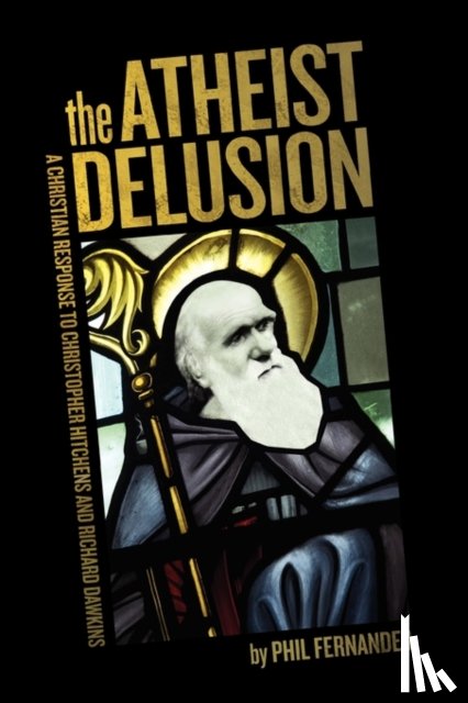 Fernandes, Ph D Phil - The Atheist Delusion