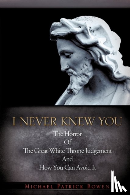 Bowen, Michael Patrick - I Never Knew You