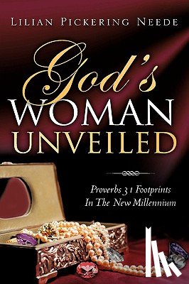 Neede, Lilian Pickering - God's Woman Unveiled