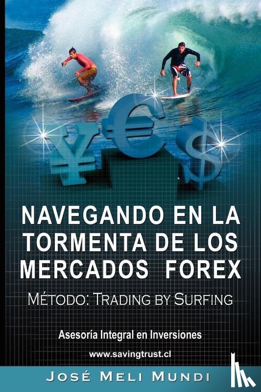 Meli, Jose - Navegando en la Tormenta de los Mercados Forex - Metodo