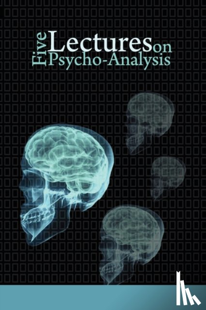 Freud, Sigmund - Five Lectures on Psycho-Analysis