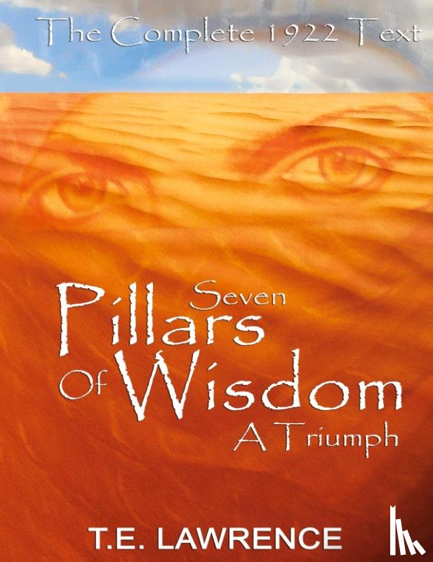Lawrence, T E, Lawrence, Thomas Edward - Seven Pillars of Wisdom