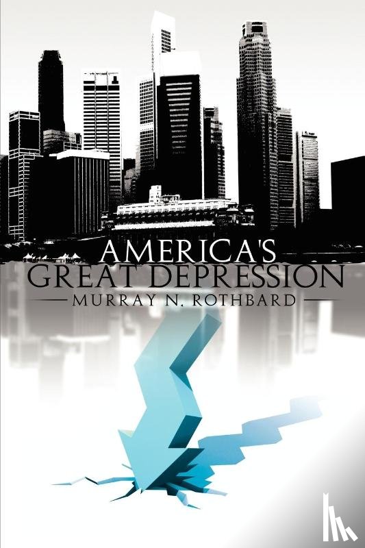 Rothbard, Murray N - America's Great Depression