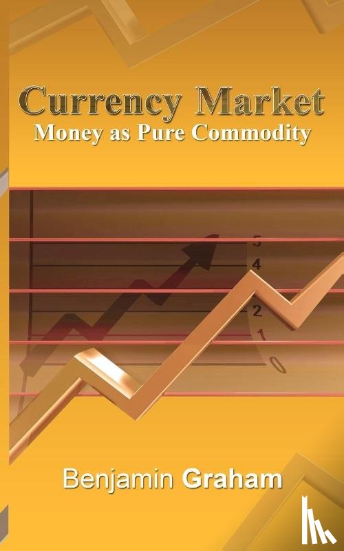Graham, Benjamin - Currency Market