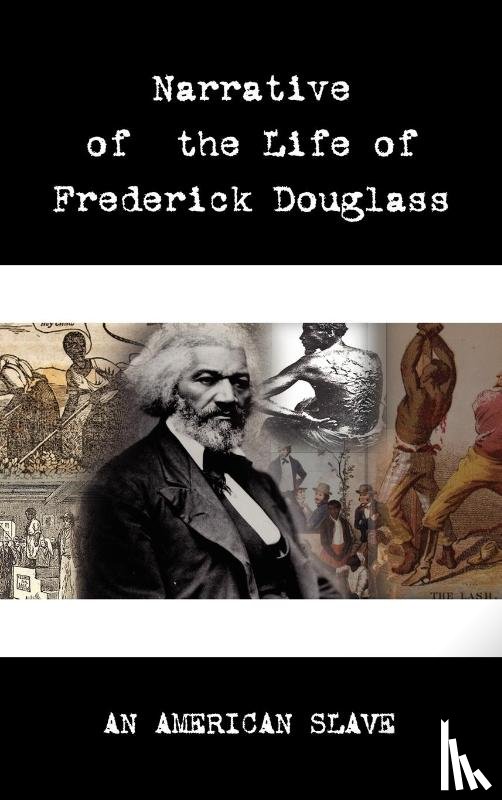 Douglass, Frederick - Narrative of the Life of Frederick Douglass
