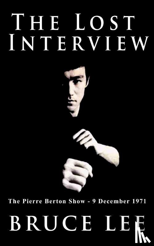 Lee, Bruce - The Lost Interview