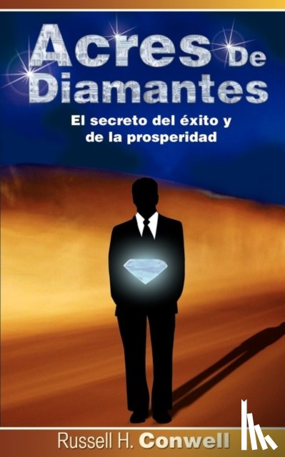 Conwell, Russell Herman - Acres de Diamantes