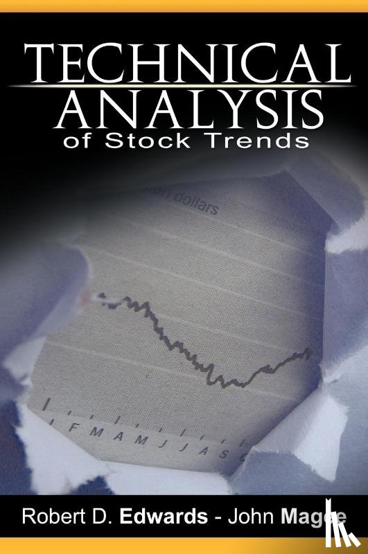 Edwards, Robert, Magee, John (Consultant Chicago Illinois USA) - Technical Analysis of Stock Trends by Robert D. Edwards and John Magee