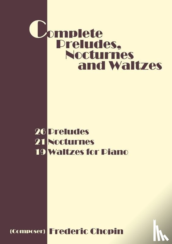 Chopin, Frederic - Complete Preludes, Nocturnes and Waltzes