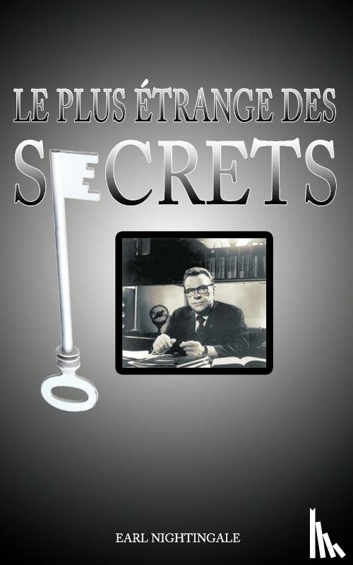 Nightingale, Earl - Le Plus Etrange Des Secrets / The Strangest Secret