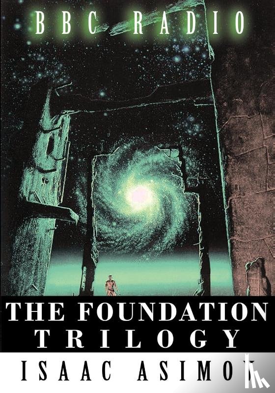 Asimov, Isaac - The Foundation Trilogy (Adapted by BBC Radio) This book is a transcription of the radio broadcast