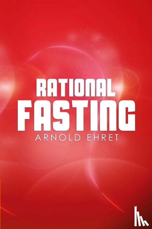 Ehret, Arnold - Rational Fasting