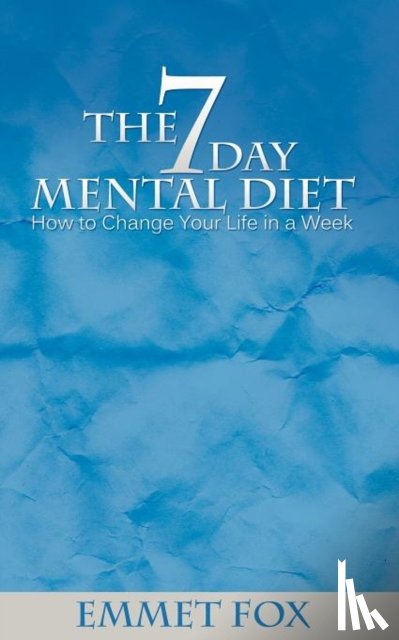Fox, Emmet - The Seven Day Mental Diet