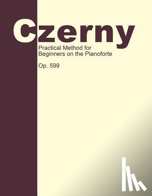  - Practical Method for Beginners, Op. 599