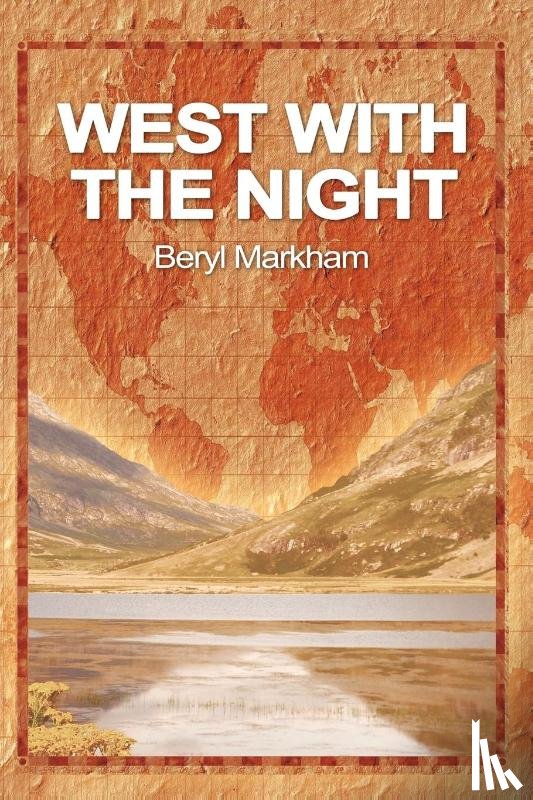 Markham, Beryl - West with the Night