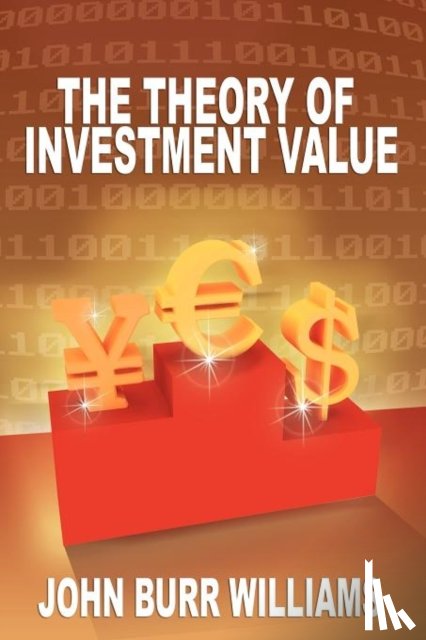 Williams, John Burr - The Theory of Investment Value