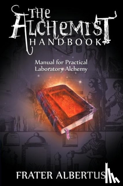 Albertus, Frater - The Alchemists Handbook
