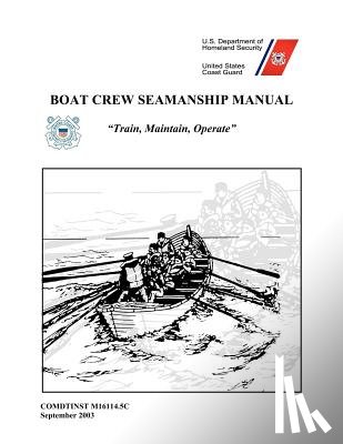 U S Coast Guard - Boat Crew Seamanship Manual