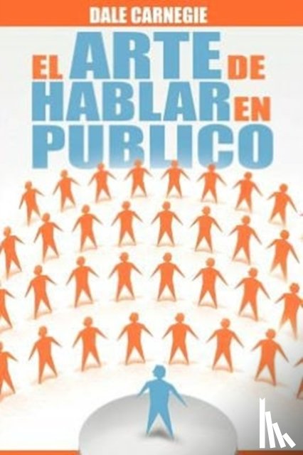 Carnegie, Dale - El Arte de Hablar En Publico