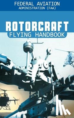 Federal Aviation Adminstration - Rotorcraft Flying Handbook