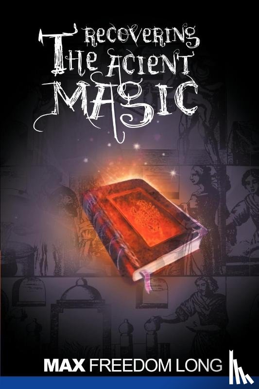 Long, Max Freedom - Recovering the Ancient Magic
