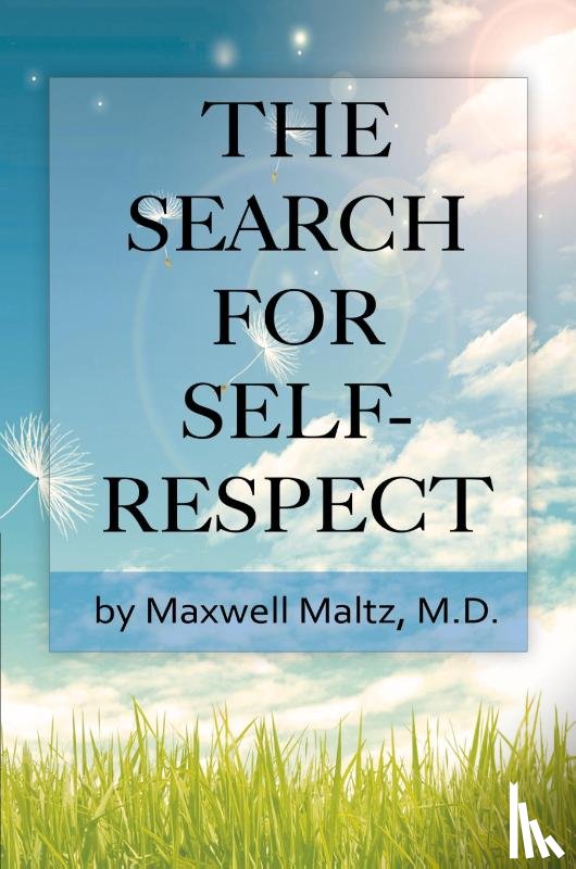 Maltz, Maxwell - The Search for Self-Respect
