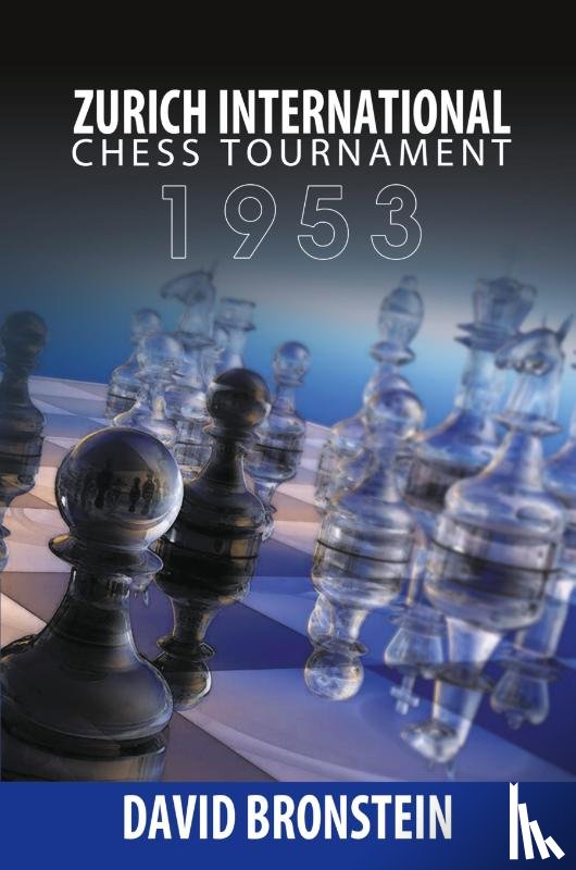 Bronstein, David - Zurich International Chess Tournament, 1953